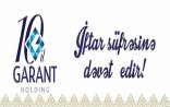 “Garant Holding” iftar süfrəsinə dəvət edir