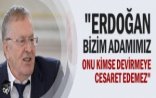 Jirinovski Ərdoğanın müdafiəsinə qalxdı