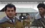 General Rasim Musayevin 1992-ci il VİDEOSU üzə çıxdı