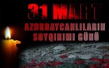 Ermənilərin ruslarla birgə azərbaycanlılara qarşı törətdiyi soyqırımdan 100 il ötür