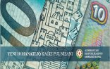 Mərkəzi Bank yeni 10 manatlıq əskinasları dövriyyəyə buraxır (FOTO)