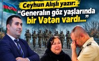 Generalın göz yaşlarında bir Vətən vardı…