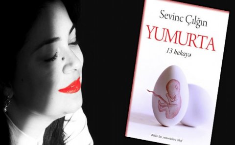 Sevinc Çılğının hekayələr kitabı işıq üzü gördü - FOTO