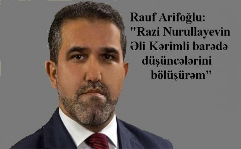 "Milli Şura Kərimlinin diqtəsi ilə hərəkət edir"