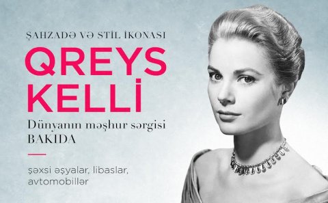“Qreys Kelli: şahzadə və stil ikonası” sərgisi açılır