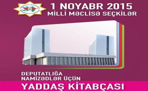 “Deputatlığa namizədlər üçün yaddaş kitabçası”