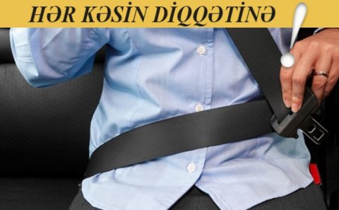Kəmər taxmayan sərnişinlər də cərimələnəcək - Yol Polisindən növbəti ŞOK