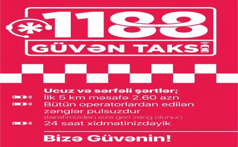 Güvən taksi xidmətinə güvənin və etibar edin!!!
