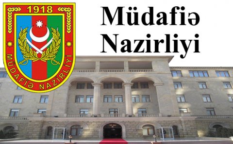 Müdafiə Nazirliyi cəbhədən son məlumatları yaydı