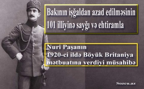 Nuri Paşanın 1920-ci ildə Böyük Britaniya mətbuatına verdiyi müsahibə