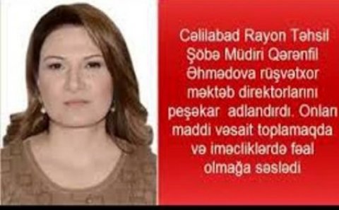 Cəlilabad təhsilində bitməyən rəzalət: Qərənfil Əhmədovanın rüşvətə sökənən özəl islahatları (VİDEO)