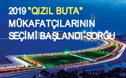 “QIZIL BUTA” mükafatının təqdimatı olacaq-SƏSVERMƏ BAŞLADI